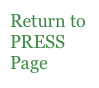 Return to
PRESS
Page